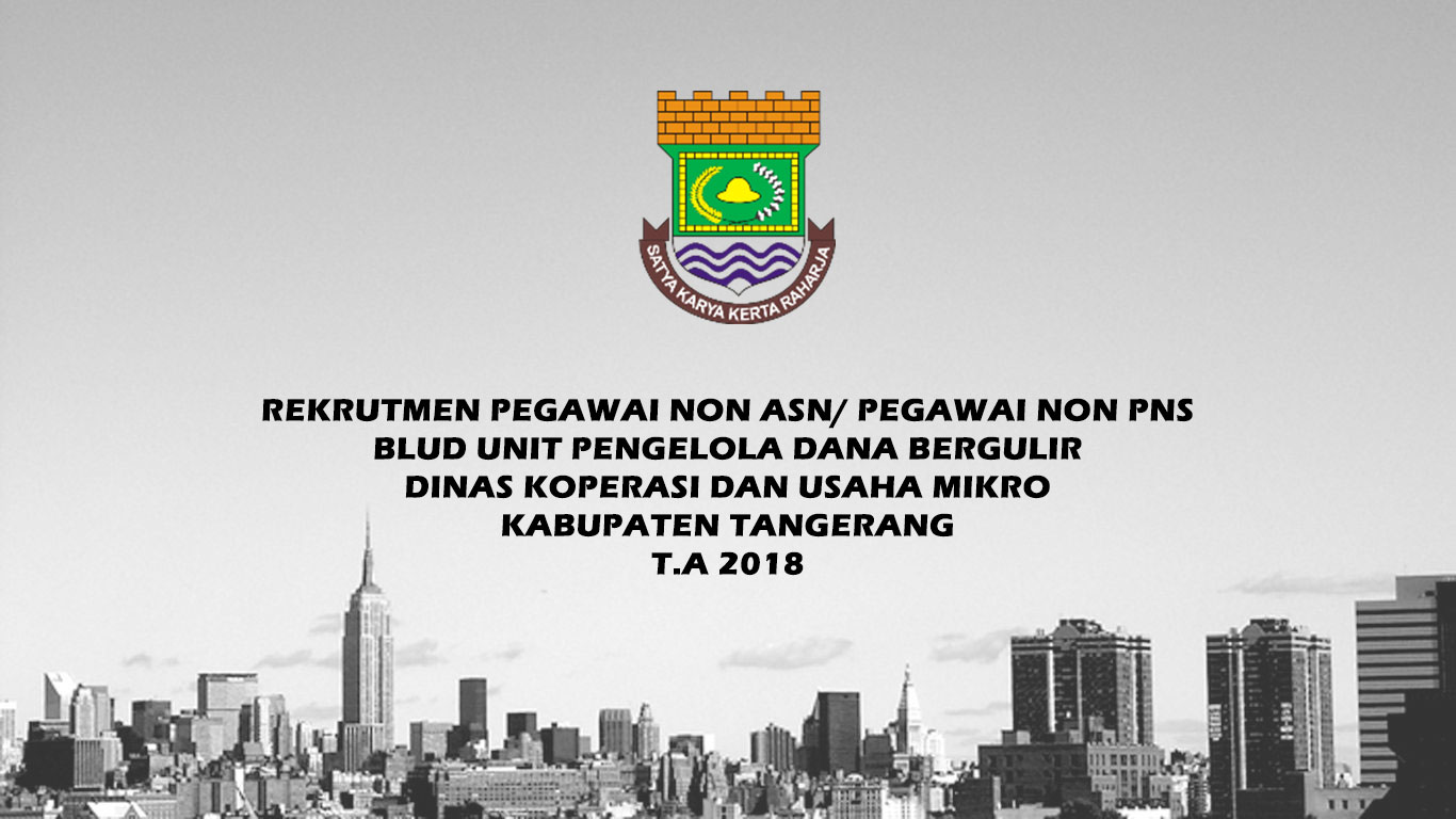 PENGUMUMAN HASIL TES REKRUTMEN PEGAWAI BLUD NON PNS T.A 2018 UPDB - KUMKM KABUPATEN TANGERANG
